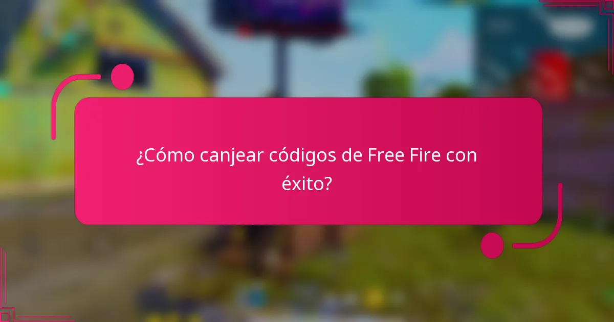 ¿Cómo canjear códigos de Free Fire con éxito?