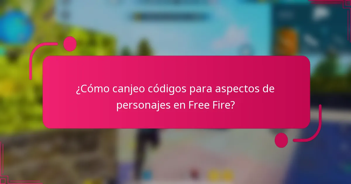 ¿Cómo canjeo códigos para aspectos de personajes en Free Fire?