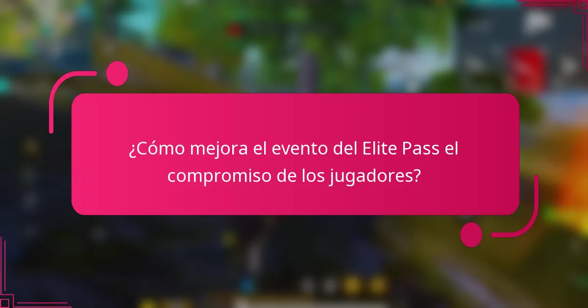 ¿Cómo mejora el evento del Elite Pass el compromiso de los jugadores?