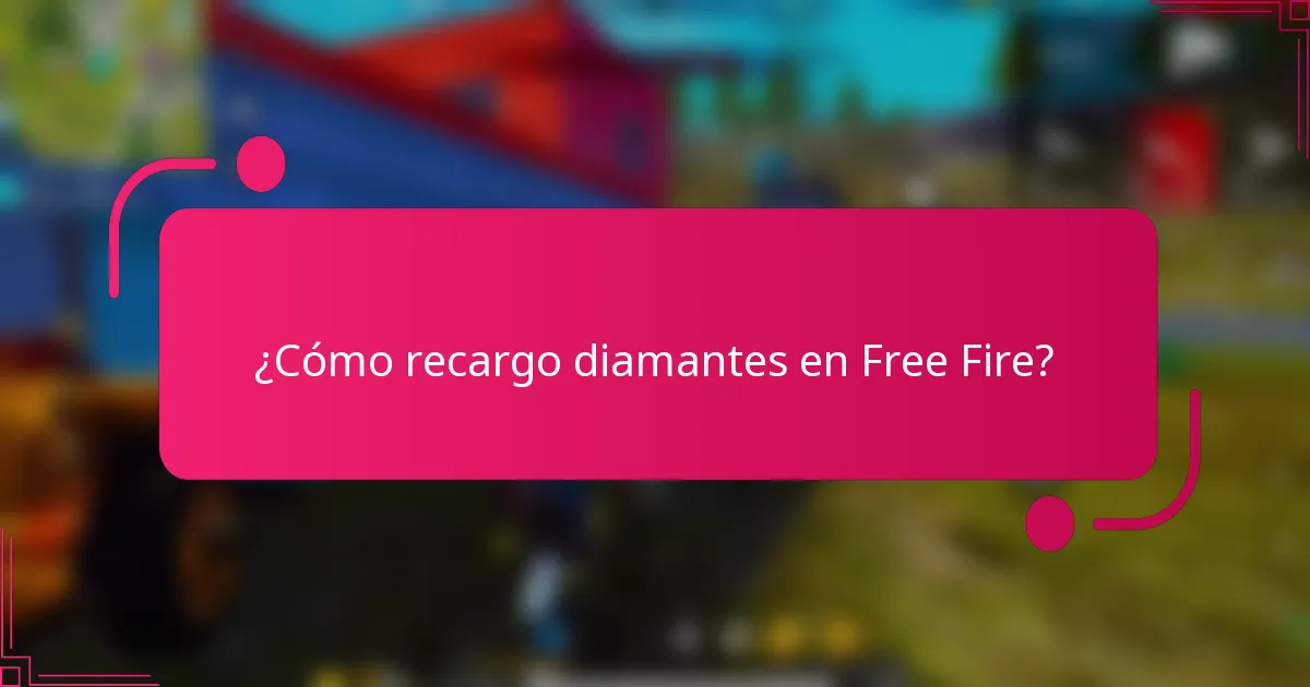 ¿Cómo recargo diamantes en Free Fire?