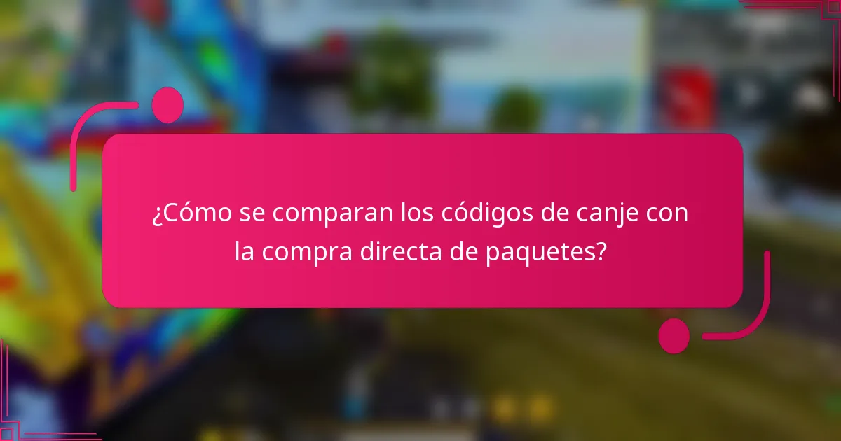 ¿Cómo se comparan los códigos de canje con la compra directa de paquetes?