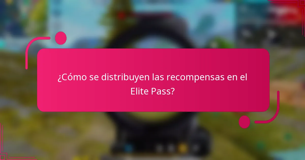 ¿Cómo se distribuyen las recompensas en el Elite Pass?