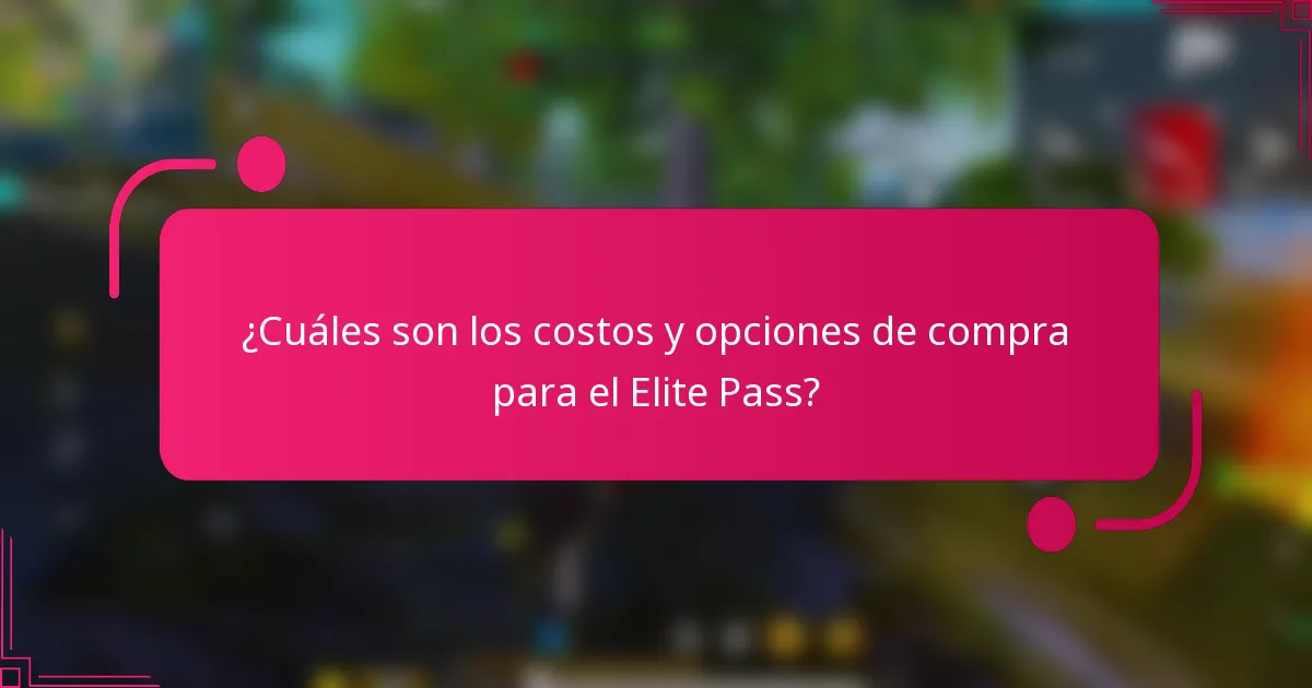 ¿Cuáles son los costos y opciones de compra para el Elite Pass?