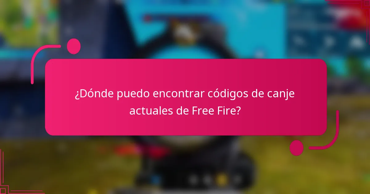 ¿Dónde puedo encontrar códigos de canje actuales de Free Fire?