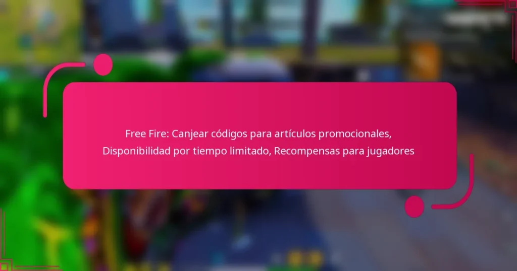 Free Fire: Canjear códigos para artículos promocionales, Disponibilidad por tiempo limitado, Recompensas para jugadores