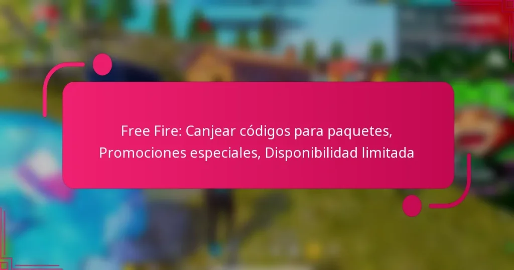 Free Fire: Canjear códigos para paquetes, Promociones especiales, Disponibilidad limitada