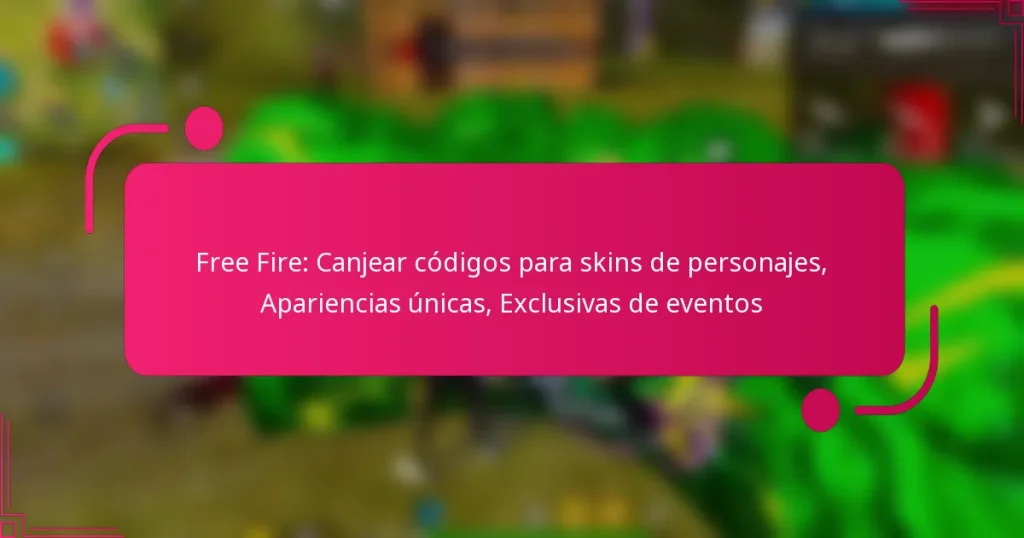 Free Fire: Canjear códigos para skins de personajes, Apariencias únicas, Exclusivas de eventos