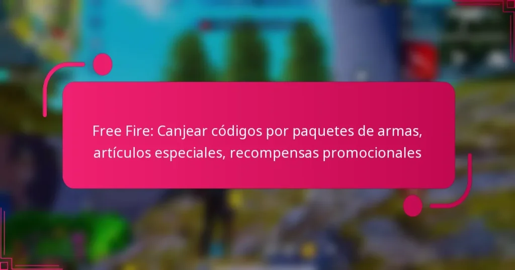 Free Fire: Canjear códigos por paquetes de armas, artículos especiales, recompensas promocionales