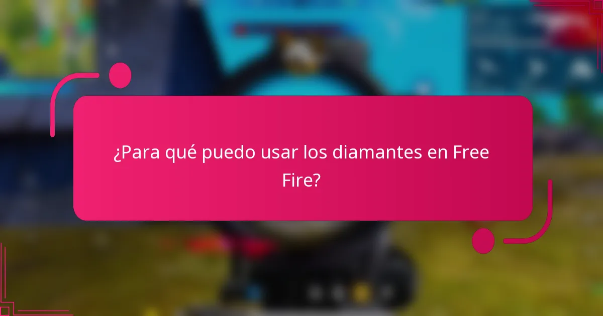 ¿Para qué puedo usar los diamantes en Free Fire?