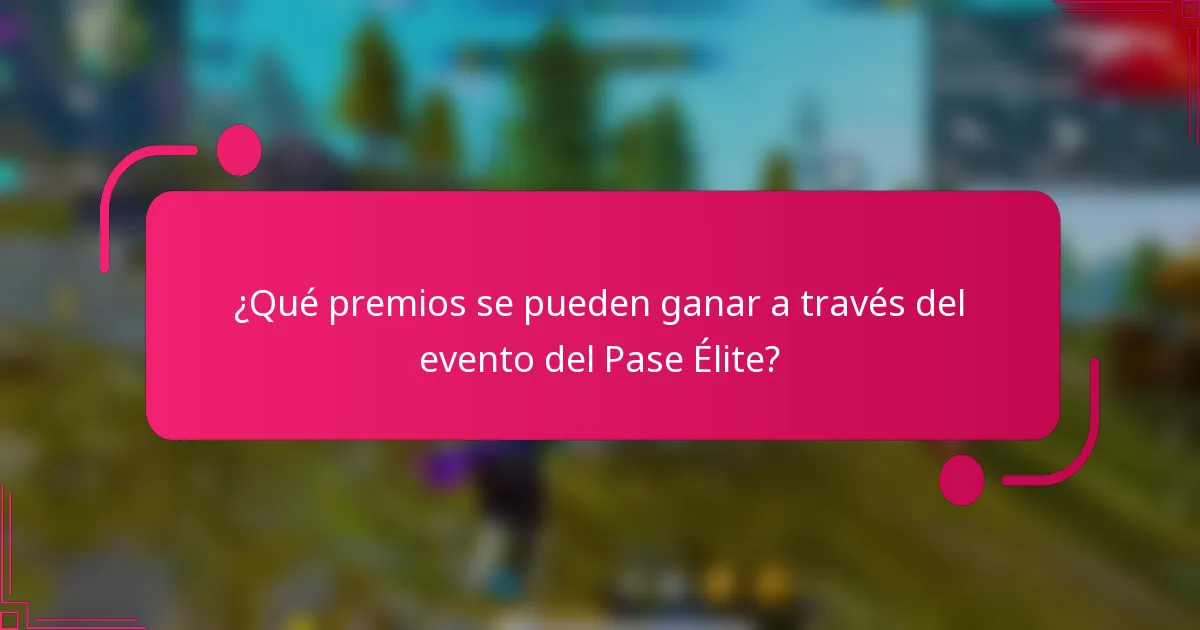 ¿Qué premios se pueden ganar a través del evento del Pase Élite?