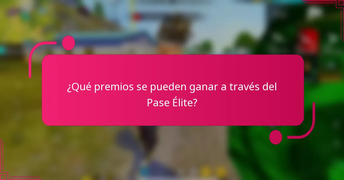 ¿Qué premios se pueden ganar a través del Pase Élite?