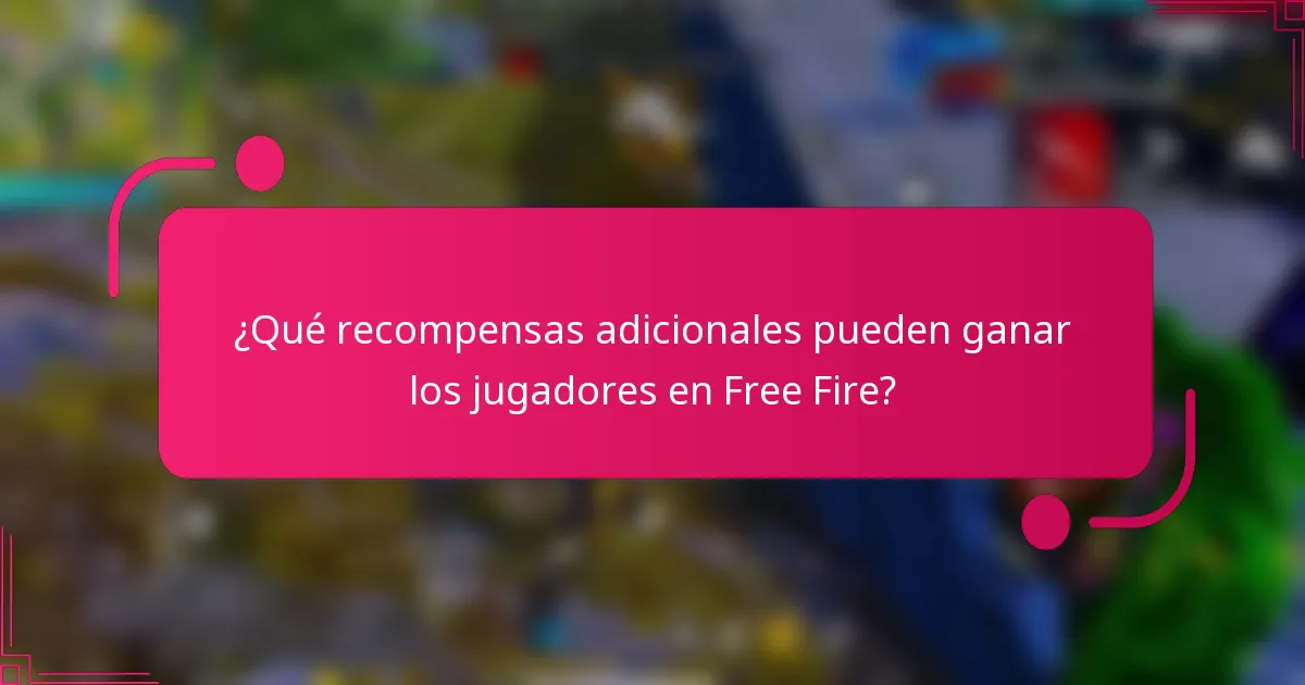 ¿Qué recompensas adicionales pueden ganar los jugadores en Free Fire?